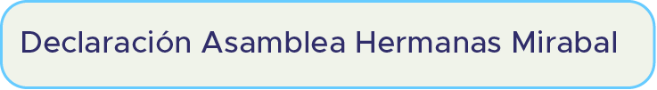 Declaración Asamblea Hermanas Mirabal